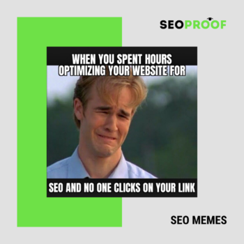 Quando investi ore per ottimizzare il tuo sito ma non ricevi nessun click. SEO MEME #9